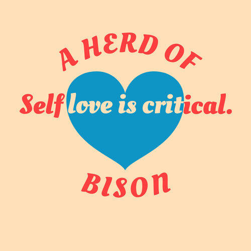 A Herd Of Bison Self Love